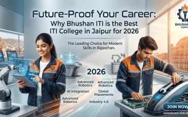 Future-Proof Your Career: Why Bhushan ITI is the Best ITI College in Jaipur for 2026