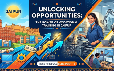 Unlocking Opportunities: The Power of Vocational Training in Jaipur