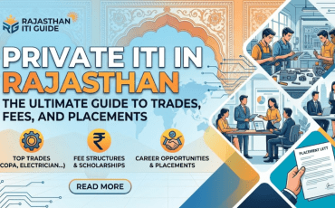Private ITI in Rajasthan: The Ultimate Guide to Trades, Fees, and Placements